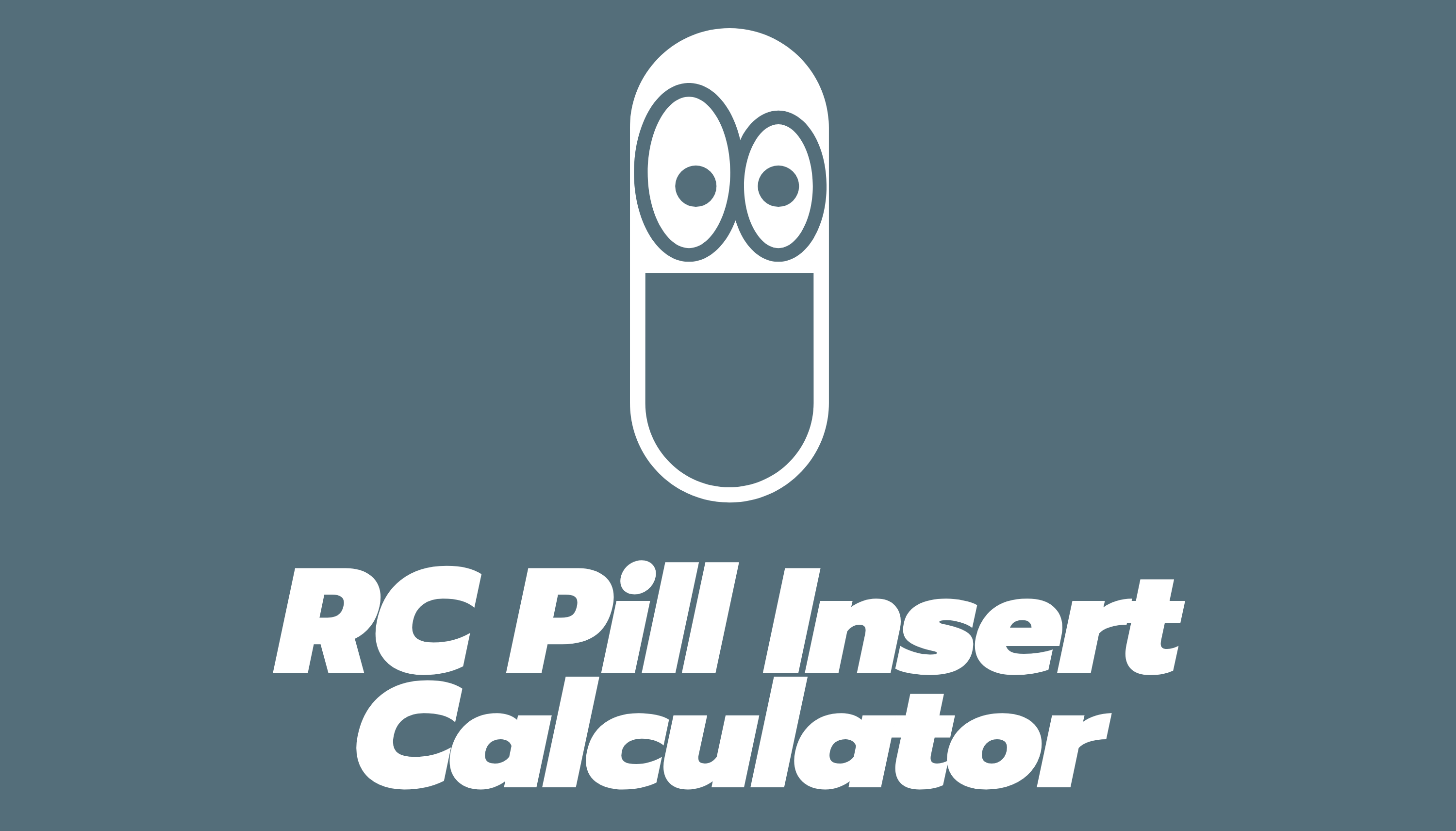 New Pill Insert Calculator App!
